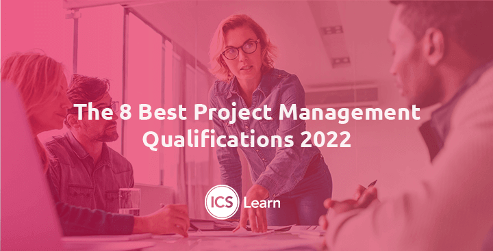 The 8 Best Project Management Qualifications 2022