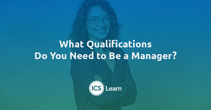 What Qualifications Do You Need To Be A Manager
