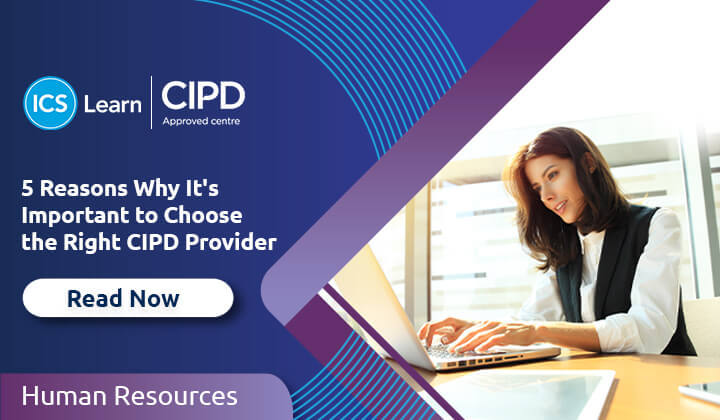 5 Reasons Why It S Important To Choose The Right CIPD Provider
