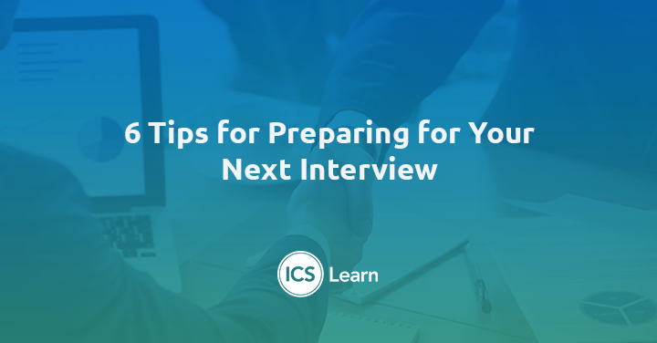 6 Tips For Preparing For Your Next Interview